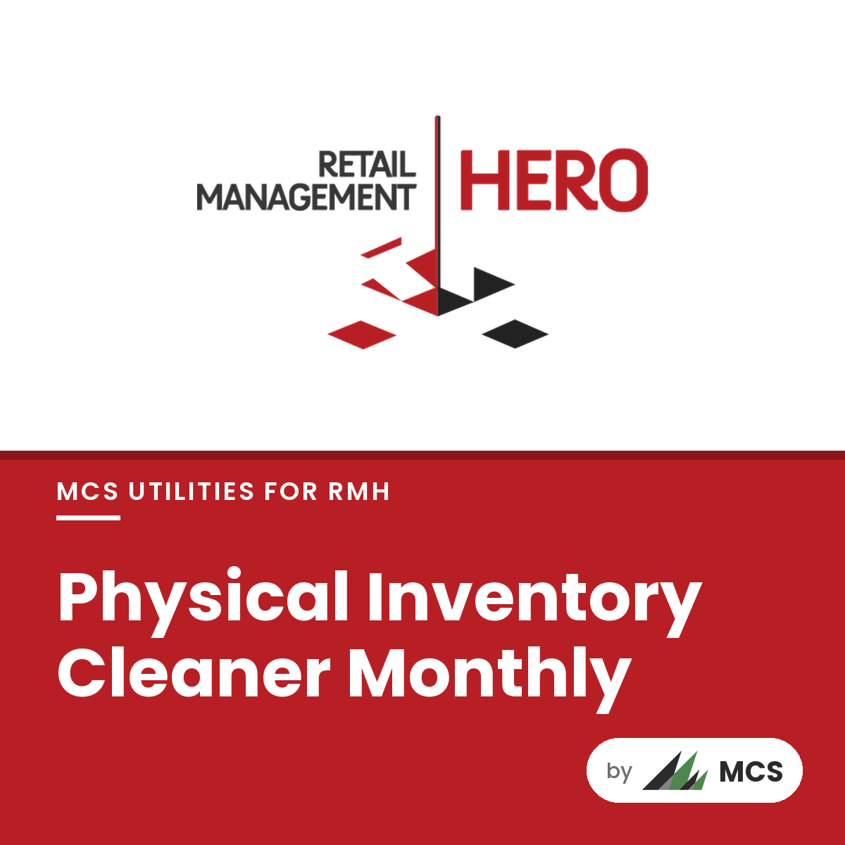 Physical Inventory Cleaner Monthly, MCS Utilities for RMH